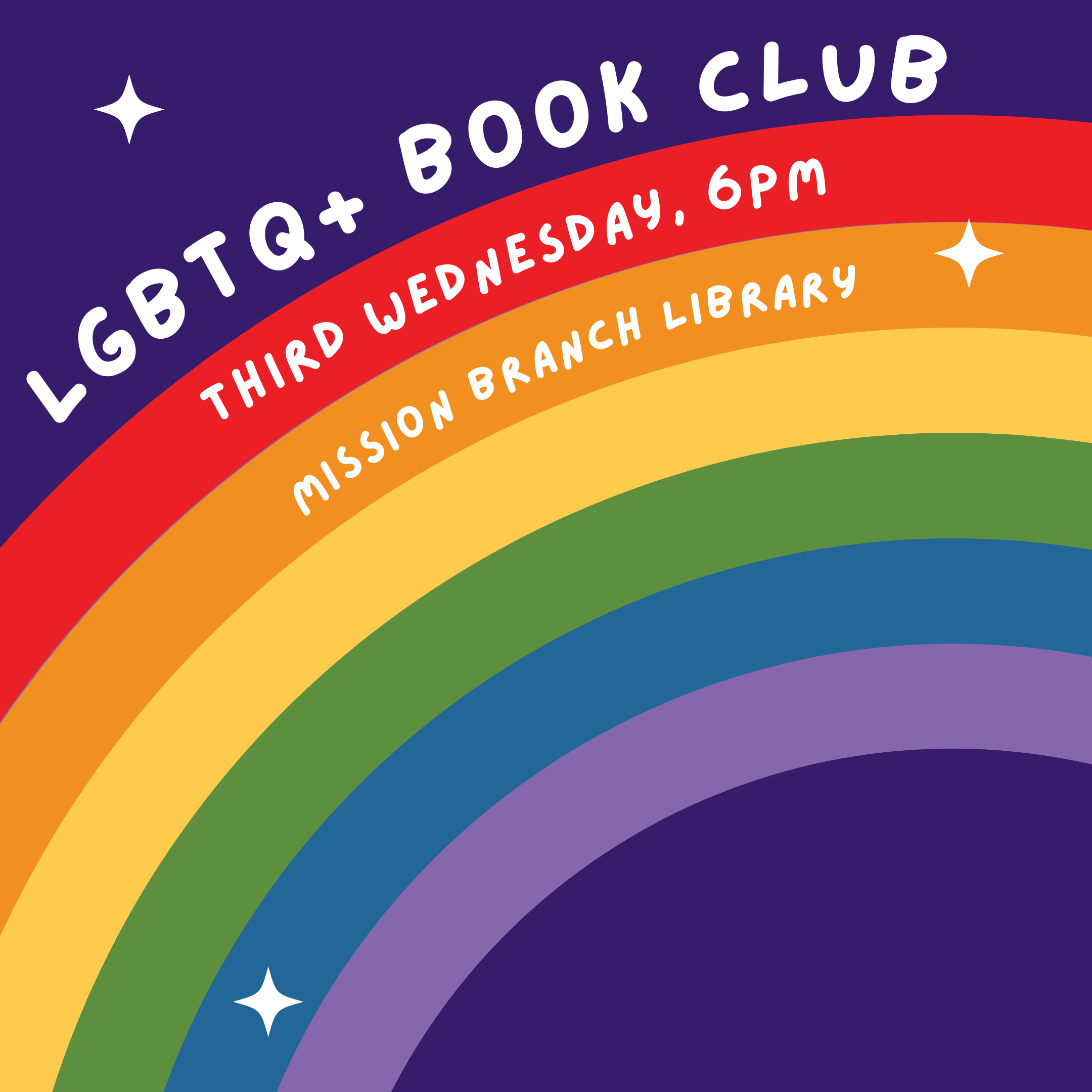purple square with rainbow graphic, red orange yellow green and purple text reads LGBTQ+ Book Club third Wednesday 6 pm Mission Branch Library