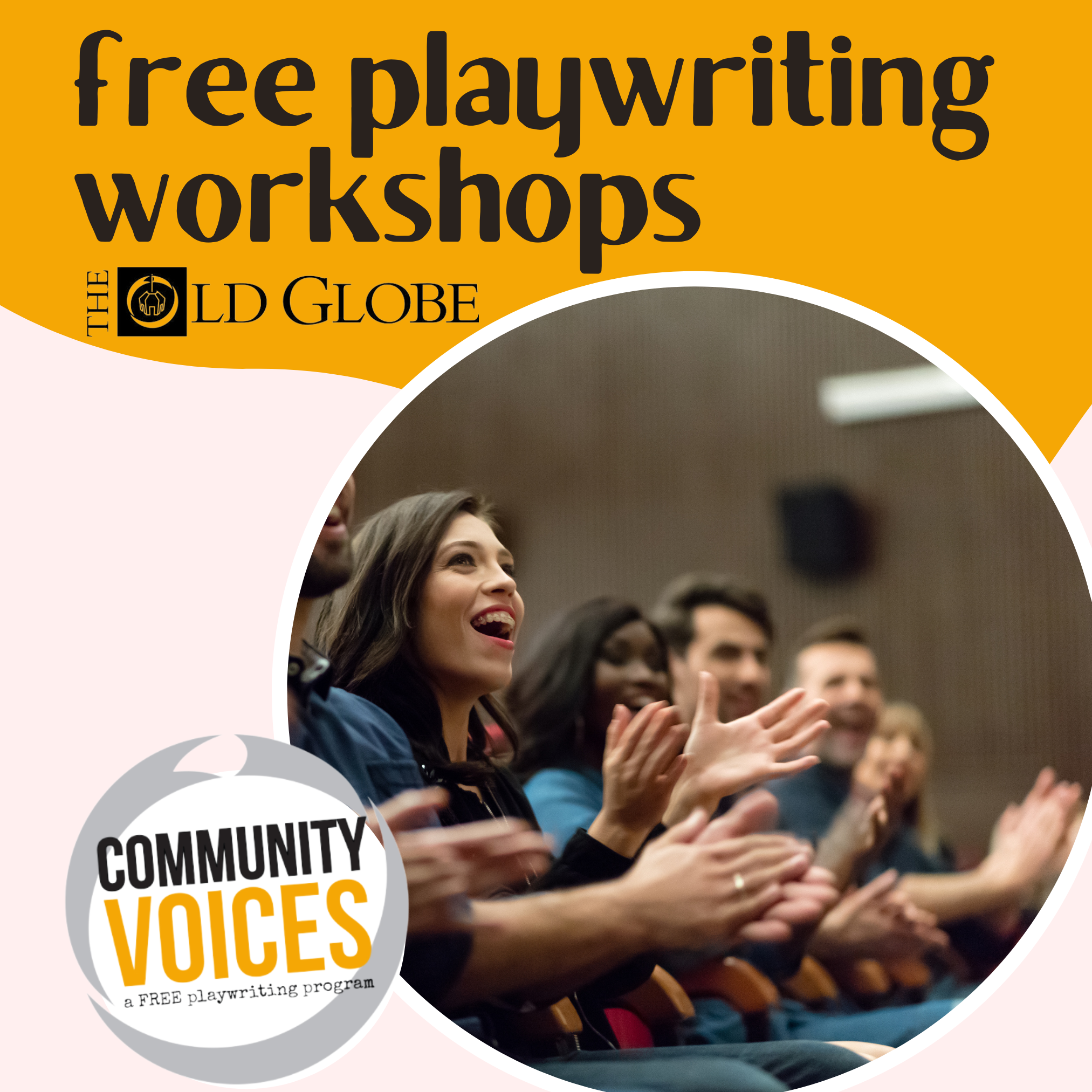 image of peoplke clapping with text taht reads free playwriting workshops with the old globe community voices