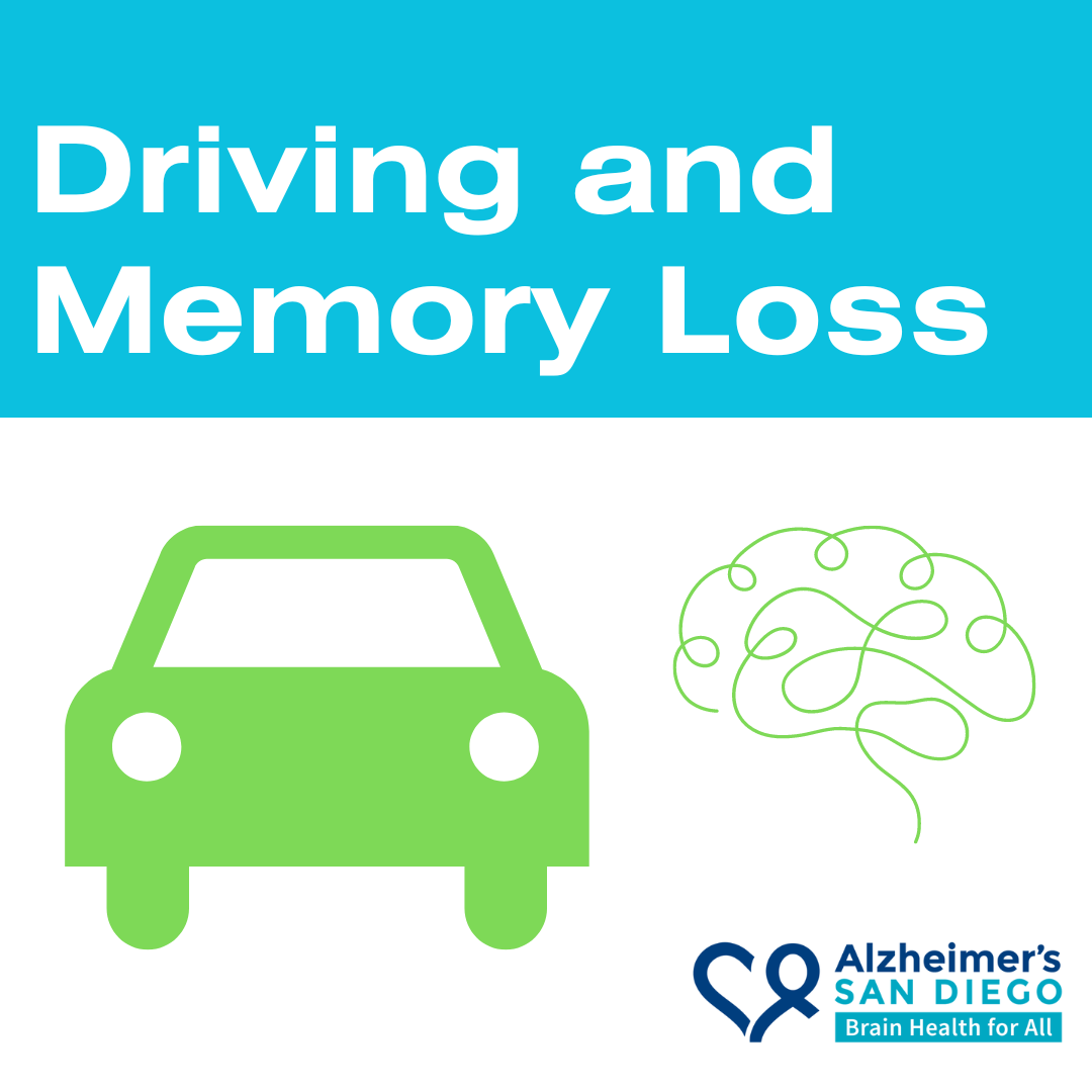 text reads driving and memory loss with car and brain graphics and logo for Alzheimer's  San Diego Brain Health for All